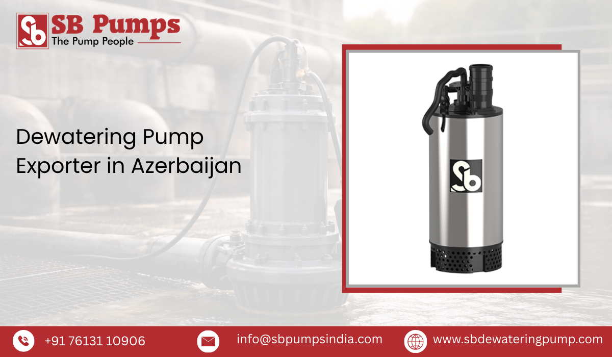 Dewatering Pump Exporter in Azerbaijan